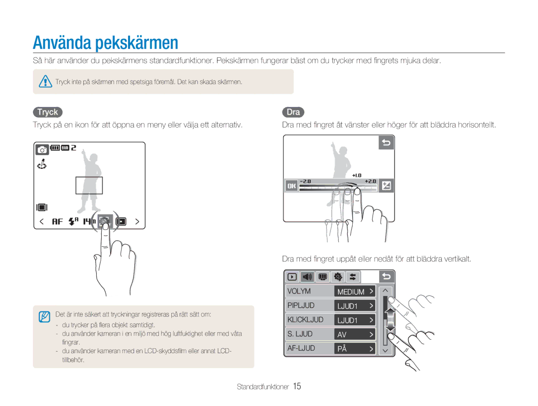 Samsung EC-NV100SBA/E1, EC-NV100SFB/E1, EC-NV100RBA/E1, EC-NV100BBA/E1 manual Använda pekskärmen, Tryck, Dra 