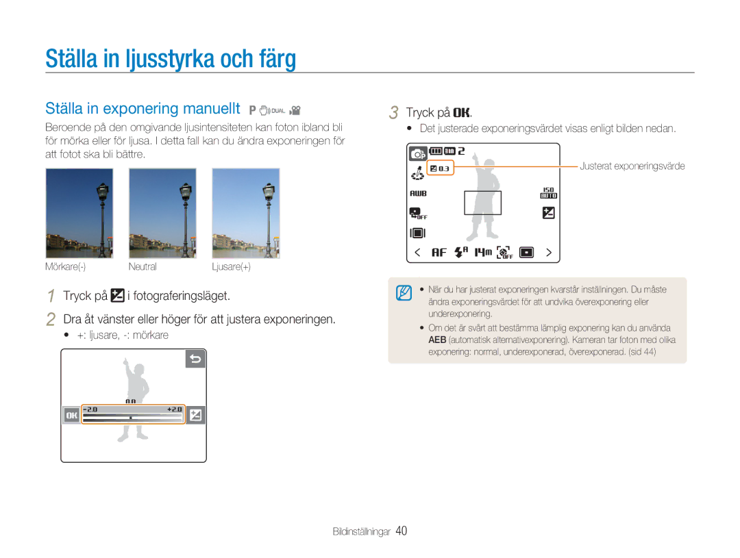 Samsung EC-NV100SFB/E1 manual Ställa in ljusstyrka och färg, Ställa in exponering manuellt 1 7, + ljusare, mörkare 