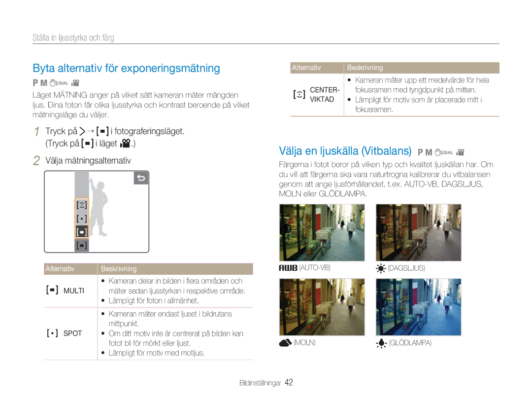 Samsung EC-NV100BBA/E1, EC-NV100SBA/E1 manual Byta alternativ för exponeringsmätning, Välja en ljuskälla Vitbalans 1 8 7 