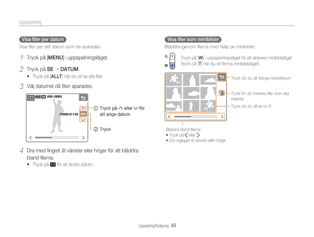 Samsung EC-NV100RBA/E1 Uppspelning, Tryck på Menu i uppspelningsläget Tryck på SE ¡ Datum, Välj datumet då ﬁlen sparades 