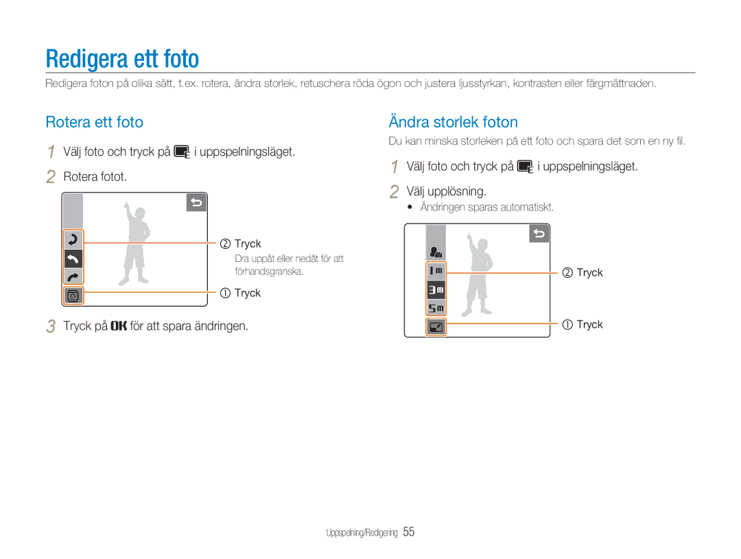 Samsung EC-NV100SBA/E1, EC-NV100SFB/E1, EC-NV100RBA/E1 manual Redigera ett foto, Rotera ett foto, Ändra storlek foton 