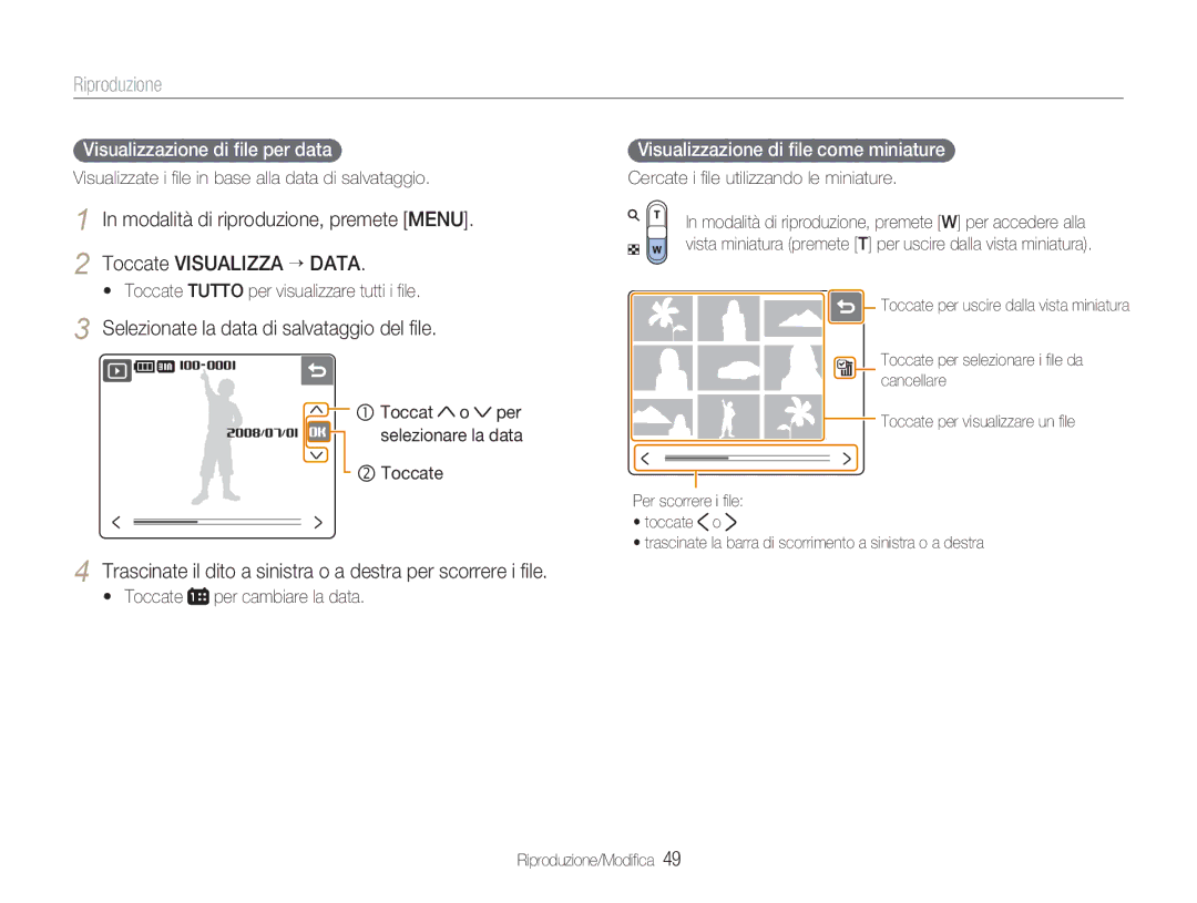 Samsung EC-NV100SBC/IT manual Riproduzione, Selezionate la data di salvataggio del ﬁle, Visualizzazione di ﬁle per data 