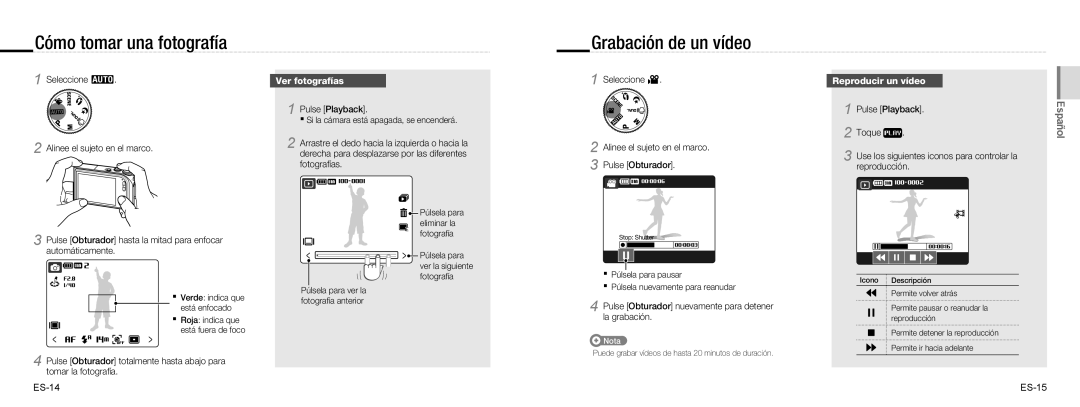 Samsung EC-NV100SBA/VN manual Cómo tomar una fotografía, Grabación de un vídeo, Ver fotografías, Reproducir un vídeo 