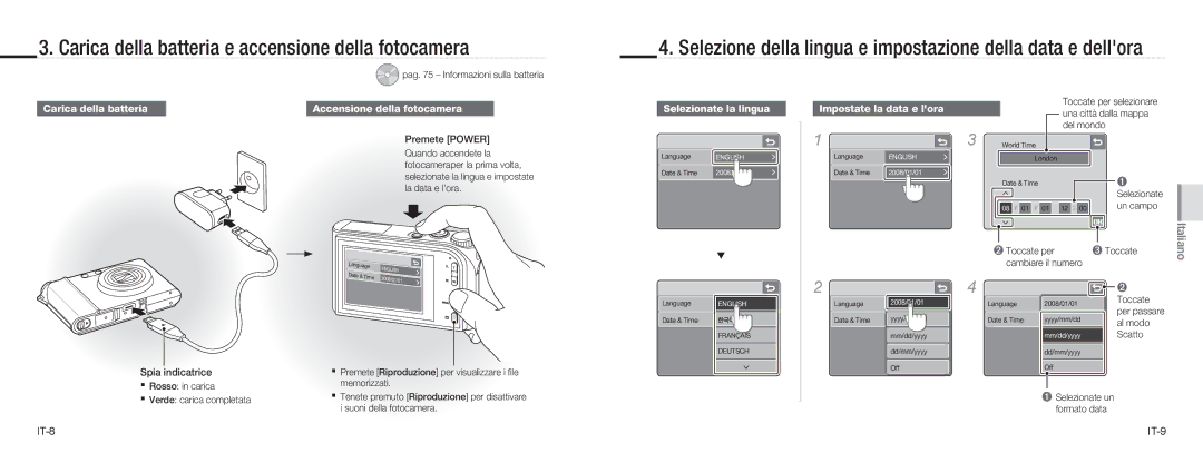 Samsung EC-NV100BBC/IT, EC-NV100TBA/FR, EC-NV100SBA/FR, EC-NV100SFB/FR Carica della batteria e accensione della fotocamera 