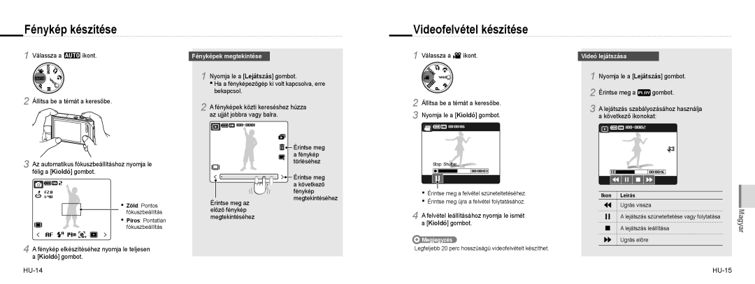 Samsung EC-NV100RBA/FR, EC-NV100TBA/FR, EC-NV100SBA/FR, EC-NV100SFB/FR, EC-NV100BBA/FR, EC-NV100SFA/IT manual Fénykép készítése 