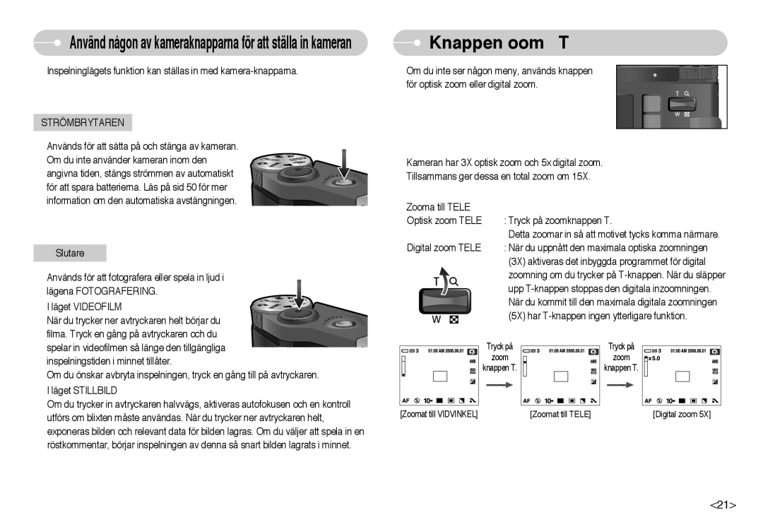 Samsung EC-NV10ZBBC/E2, EC-NV10ZBBL/E1 manual Knappen Zoom W / T, Använd någon av kameraknapparna för att ställa in kameran 