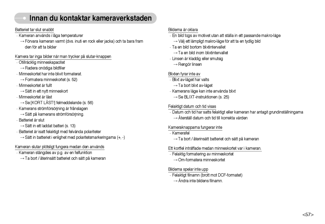 Samsung EC-NV10ZBBB/E2, EC-NV10ZBBL/E1, EC-NV10ZBBC/E2, EC-NV10ZBBD/E2, EC-NV10ZBBF/E2 Innan du kontaktar kameraverkstaden 