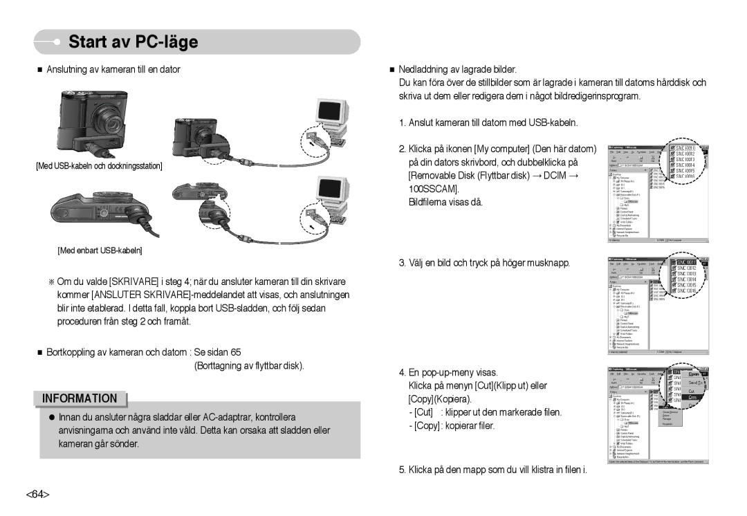 Samsung EC-NV10ZBBB/E2, EC-NV10ZBBL/E1, EC-NV10ZBBC/E2 manual Med USB-kabeln och dockningsstation Med enbart USB-kabeln 