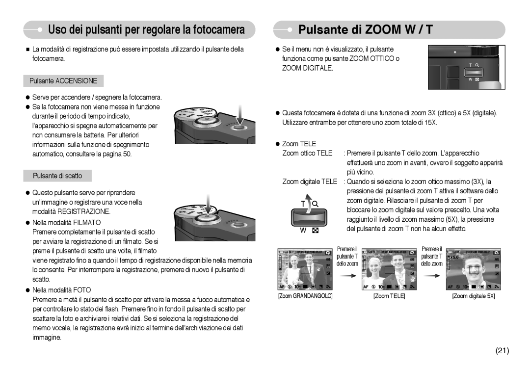 Samsung EC-NV10ZBBC/IT, EC-NV10ZBBL/E1, EC-NV10ZBBD/E1, EC-NV10ZBBC/E2, EC-NV10ZBBB/IT Pulsante di Zoom W / T, Zoom Digitale 