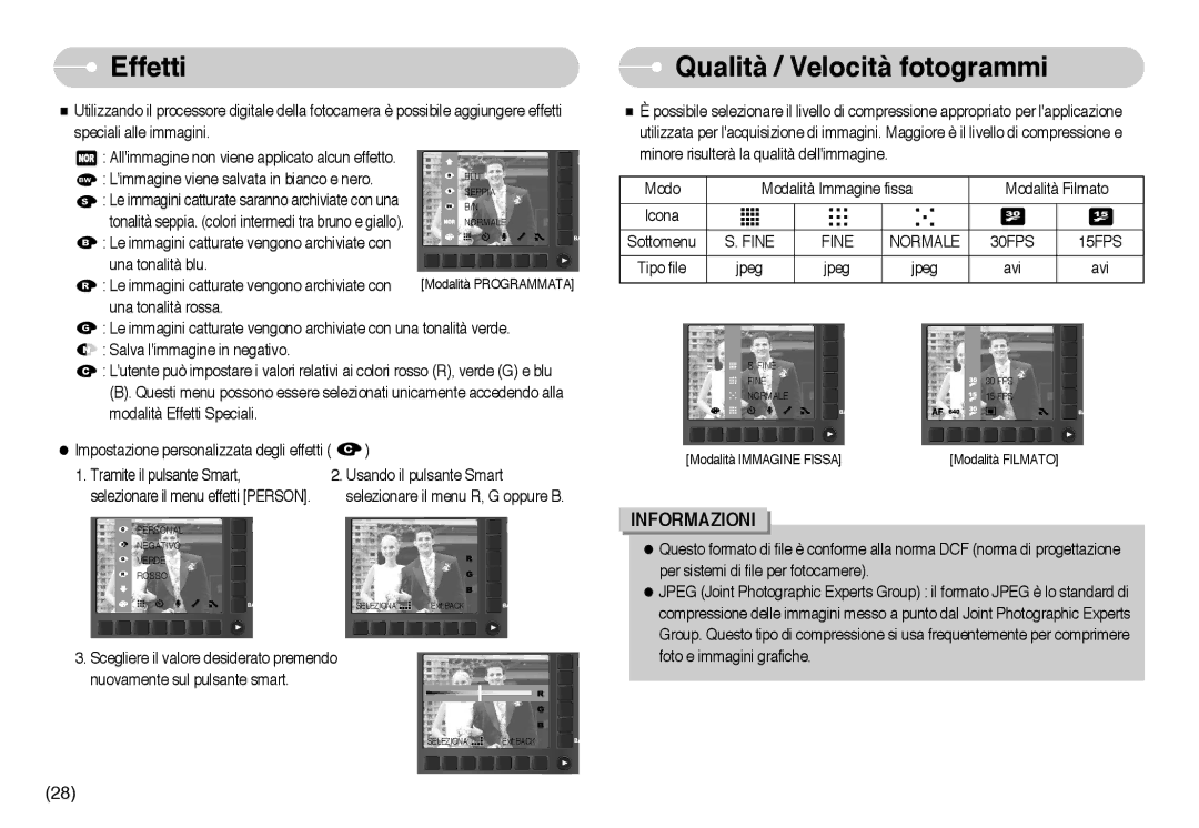 Samsung EC-NV10ZBBA/IT, EC-NV10ZBBL/E1, EC-NV10ZBBD/E1 Effetti, Qualità / Velocità fotogrammi, Fine Normale 30FPS 15FPS 