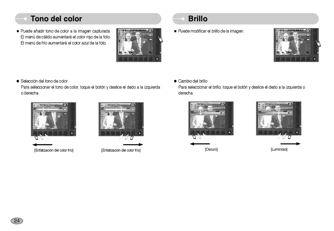 Samsung EC-NV10ZBBJ/E1, EC-NV10ZBBL/E1, EC-NV10ZBBD/E1, EC-NV10ZSBA/E1, EC-NV10ZBBP/E1, EC-NV10ZBBA/PT Tono del color, Brillo 