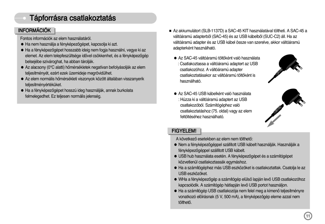 Samsung EC-NV11ZBBA/E1, EC-NV11ZBBA/FR, EC-NV11ZBDA/DE, EC-NV11ZBBC/E2 manual Tápforrásraa csatlakoztatás, Információk 