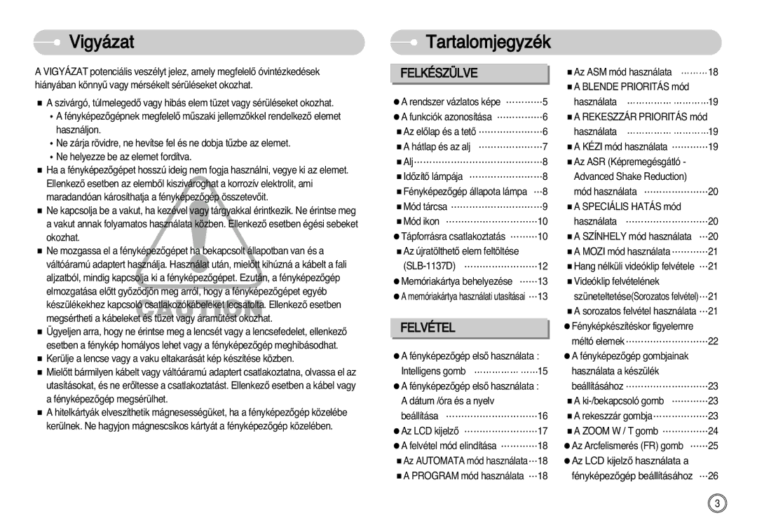 Samsung EC-NV11ZBBB/E2, EC-NV11ZBBA/FR, EC-NV11ZBDA/DE, EC-NV11ZBBA/E1, EC-NV11ZBBC/E2 manual Vigyázat, Tartalomjegyzék 