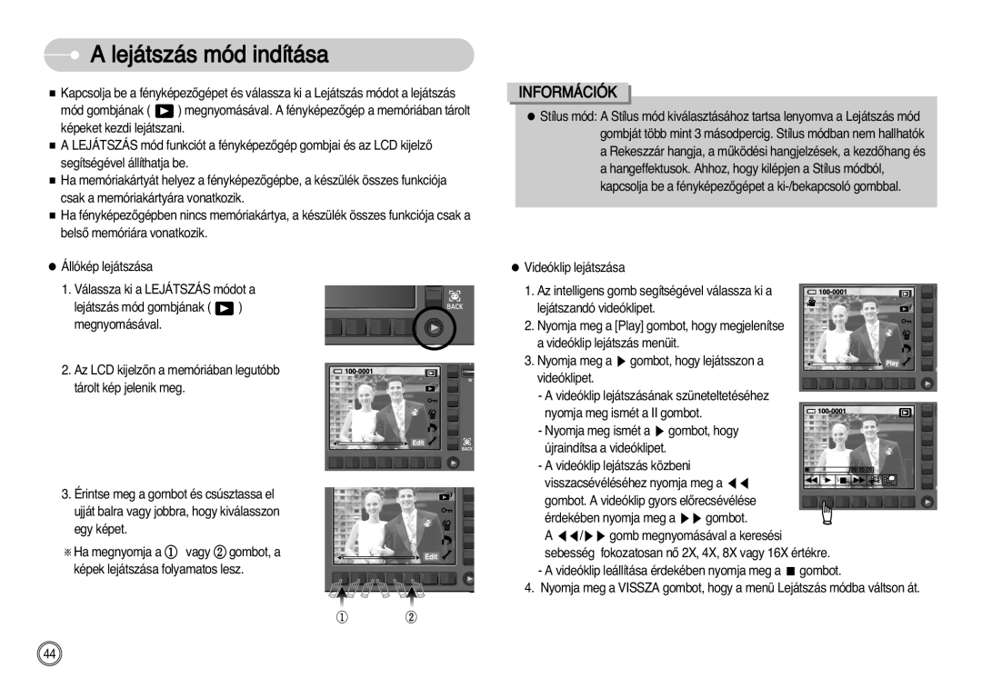 Samsung EC-NV11ZBBA/FR, EC-NV11ZBDA/DE, EC-NV11ZBBA/E1, EC-NV11ZBBC/E2, EC-NV11ZBBB/E2 manual Lejátszás mód indítása 