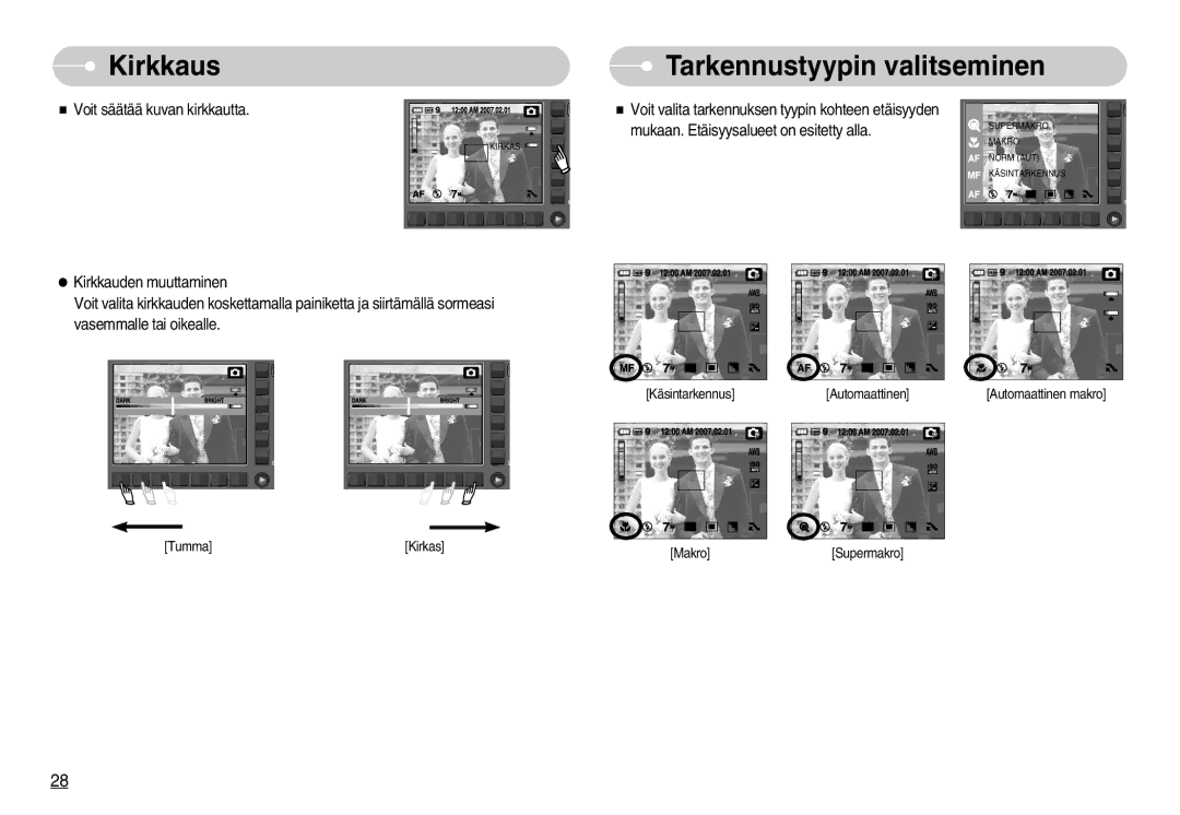 Samsung EC-NV11ZBBB/E2, EC-NV11ZBDA/DE, EC-NV11ZBBC/E2 manual Kirkkaus, Tarkennustyypin valitseminen 