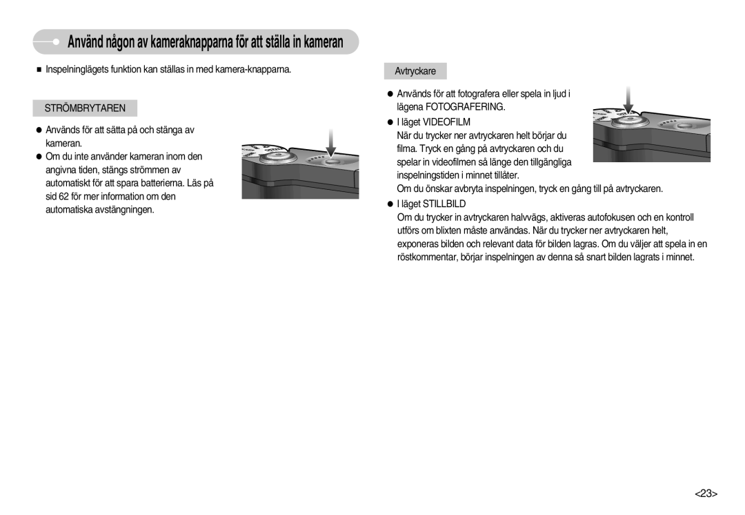 Samsung EC-NV11ZBDA/DE, EC-NV11ZBBC/E2, EC-NV11ZBBB/E2 manual Använd någon av kameraknapparna för att ställa in kameran 