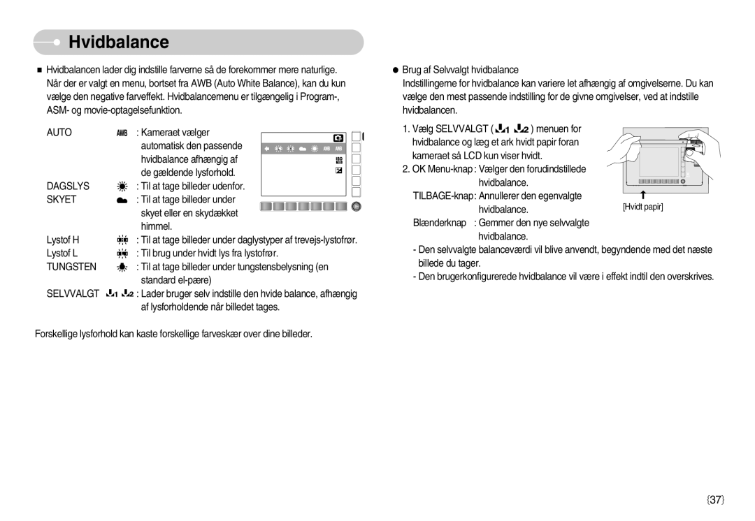 Samsung EC-NV11ZBBB/E2, EC-NV11ZBDA/DE, EC-NV11ZBBC/E2 manual Hvidbalance, Dagslys, Skyet, Tungsten, Selvvalgt 