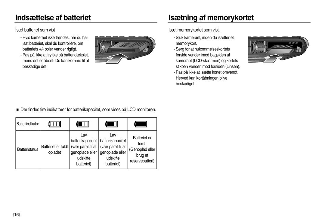 Samsung EC-NV15ZSDA/E3, EC-NV15ZBBA/E2 manual Indsættelse af batteriet, Isætning af memorykortet, Isæt batteriet som vist 