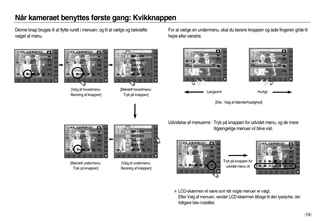 Samsung EC-NV15ZSDA/E3, EC-NV15ZBBA/E2 Når kameraet benyttes første gang Kvikknappen, Valget af menu Højre eller venstre 