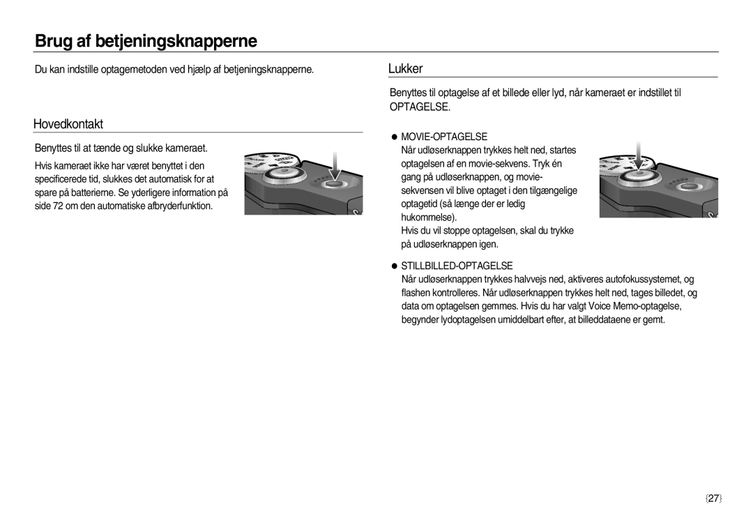 Samsung EC-NV15ZSBA/E2 manual Brug af betjeningsknapperne, Hovedkontakt, Lukker, Benyttes til at tænde og slukke kameraet 