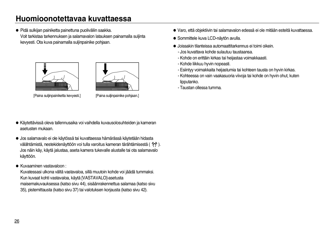 Samsung EC-NV15ZBBA/E2 manual Huomioonotettavaa kuvattaessa, Pidä sulkijan painiketta painettuna puoliväliin saakka 