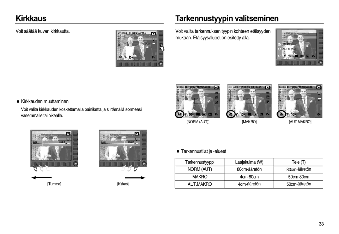 Samsung EC-NV15ZSBA/E2 manual Kirkkaus, Tarkennustyypin valitseminen, Voit säätää kuvan kirkkautta, Kirkkauden muuttaminen 