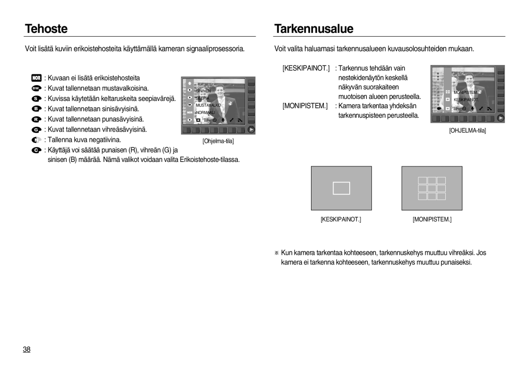 Samsung EC-NV15ZBBA/E2 manual Tehoste, Tarkennusalue, Kuvat tallennetaan sinisävyisinä, Kuvat tallennetaan punasävyisinä 