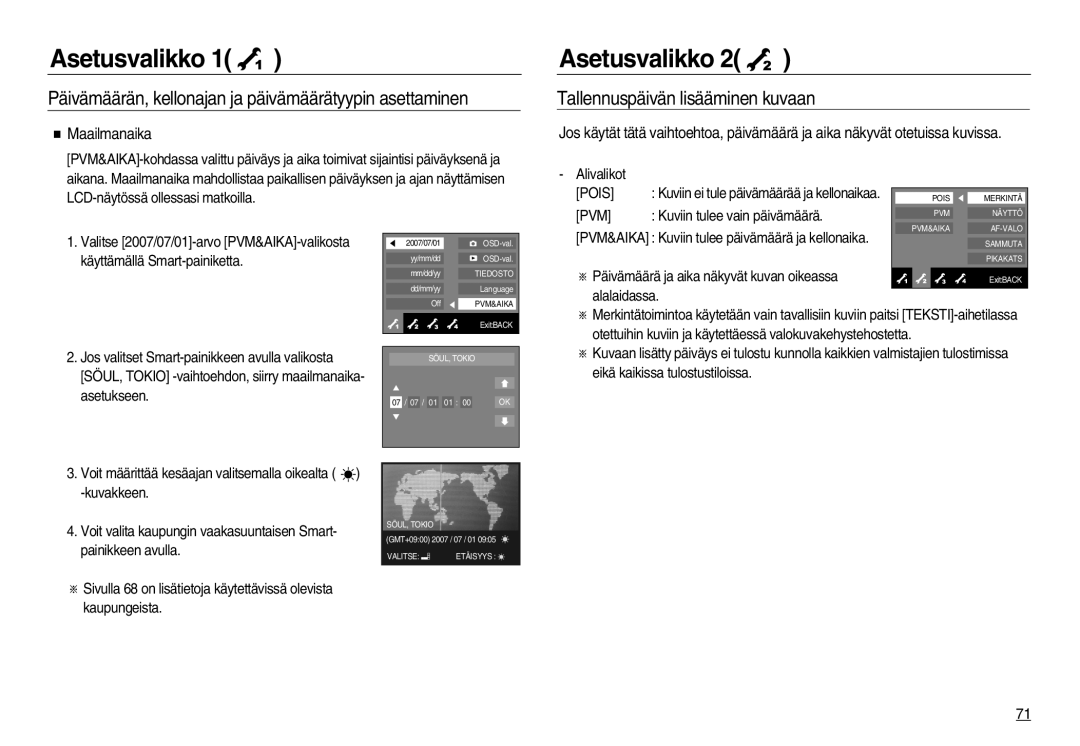 Samsung EC-NV15ZBBA/E2, EC-NV15ZSBA/E2 Tallennuspäivän lisääminen kuvaan, Maailmanaika, Eikä kaikissa tulostustiloissa 