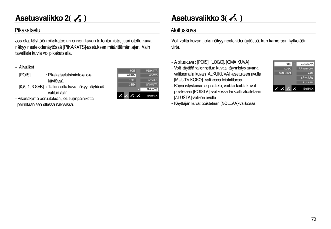 Samsung EC-NV15ZSDA/E3, EC-NV15ZBBA/E2, EC-NV15ZSBA/E2 manual Pikakatselu, Aloituskuva POIS, LOGO, OMA Kuva 