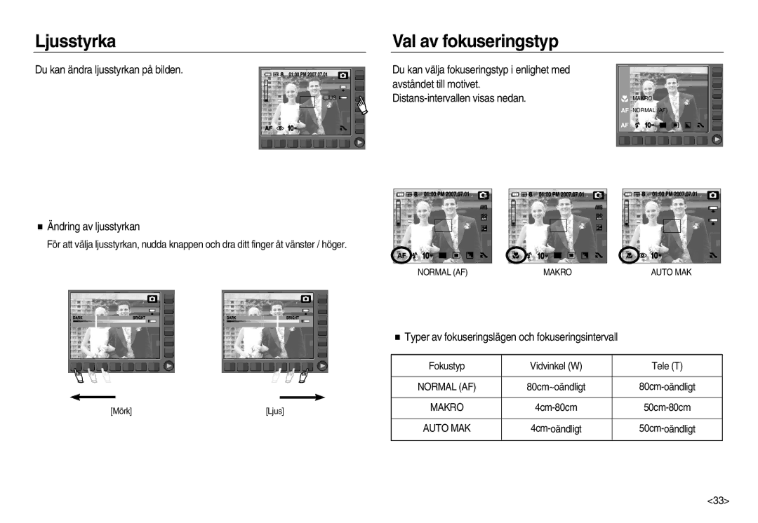 Samsung EC-NV15ZSBA/E2 manual Ljusstyrka, Val av fokuseringstyp, Du kan ändra ljusstyrkan på bilden, Ändring av ljusstyrkan 