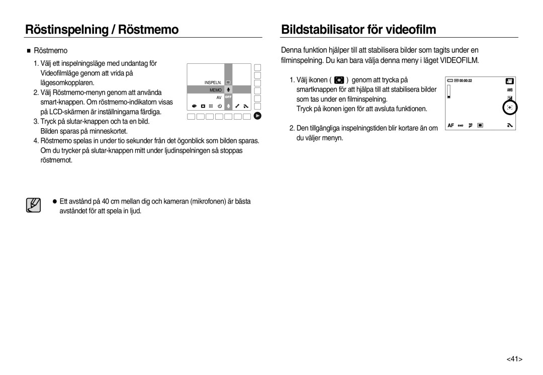 Samsung EC-NV15ZBBA/E2, EC-NV15ZSBA/E2 Bildstabilisator för videofilm, Röstmemo, På LCD-skärmen är inställningarna färdiga 