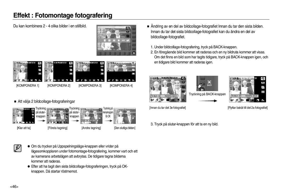 Samsung EC-NV15ZSDA/E3, EC-NV15ZBBA/E2 Effekt Fotomontage fotografering, Du kan kombinera 2 4 olika bilder i en stillbild 