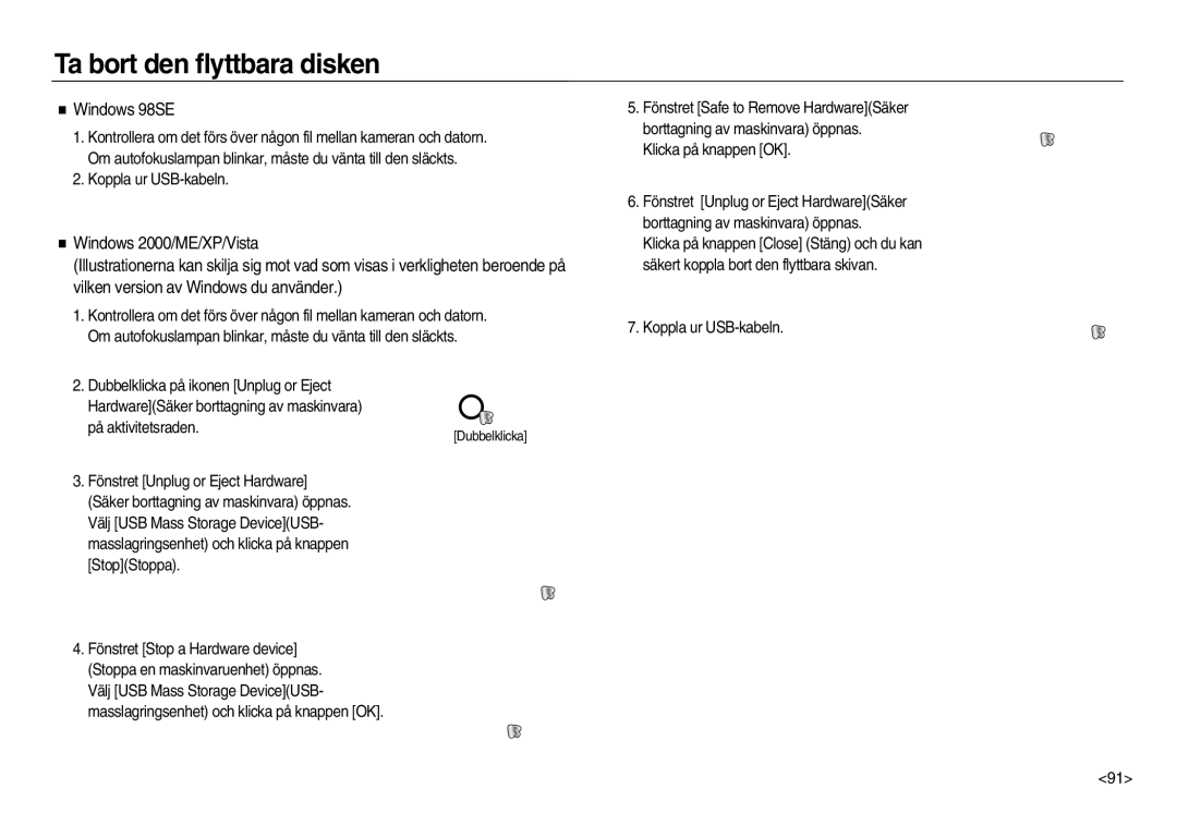 Samsung EC-NV15ZSDA/E3 manual Ta bort den flyttbara disken, Windows 98SE, Windows 2000/ME/XP/Vista, Koppla ur USB-kabeln 