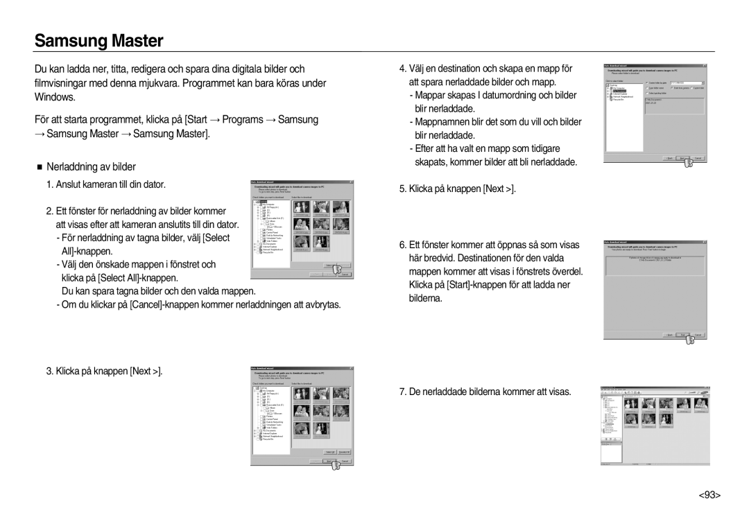 Samsung EC-NV15ZSBA/E2 manual Samsung Master, Anslut kameran till din dator, De nerladdade bilderna kommer att visas 