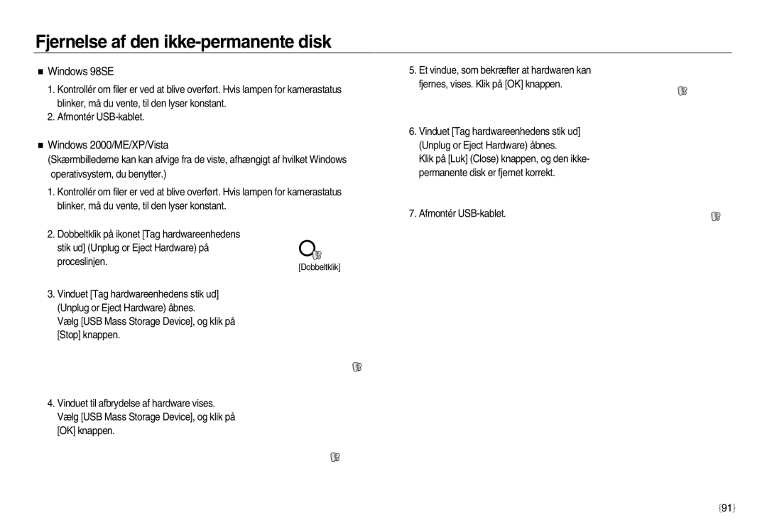 Samsung EC-NV20ZSBA/E2, EC-NV20ZBBA/E3 manual Fjernelse af den ikke-permanente disk, Windows 98SE, Windows 2000/ME/XP/Vista 