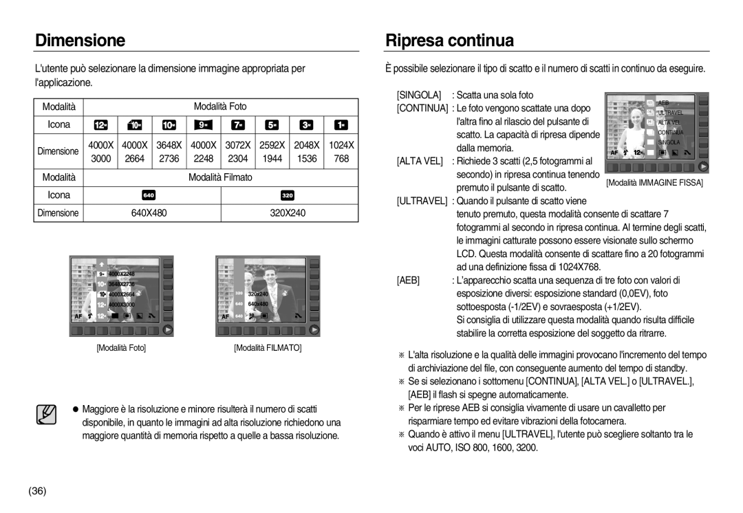 Samsung EC-NV20ZBBA/E1, EC-NV20ZSBA/E1, EC-NV20ZBBA/E3, EC-NV20ZSBA/IT, EC-NV20ZBBA/IT Dimensione, Ripresa continua, Alta VEL 