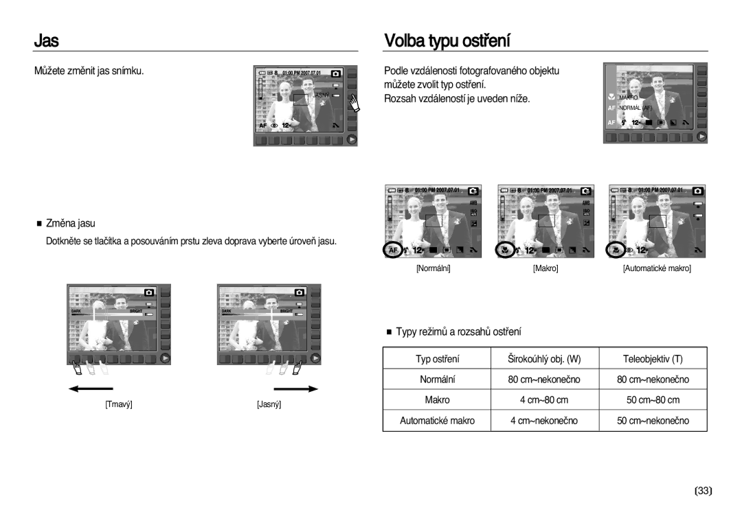 Samsung EC-NV20ZSBA/E3 manual Jas, Volba typu ostﬁení, MÛÏete zmûnit jas snímku, Zmûna jasu, Typy reÏimÛ a rozsahÛ ostﬁení 