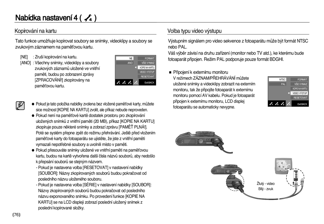 Samsung EC-NV20ZBBA/E3, EC-NV20ZSBA/E3 manual Kopírování na kartu, Volba typu video v˘stupu, Pﬁipojení k externímu monitoru 