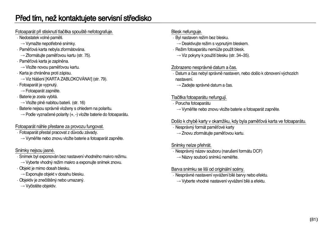 Samsung EC-NV20ZSBA/E3 manual Fotoaparát pﬁi stisknutí tlaãítka spou‰tû nefotografuje, Snímky nejsou jasné, Blesk nefunguje 