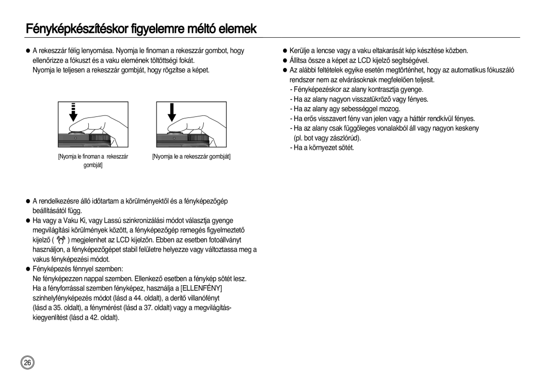 Samsung EC-NV20ZSBA/IT, EC-NV20ZSBA/FR, EC-NV20ZBBA/FR, EC-NV20ZSBA/E1 manual Fényképkészítéskor figyelemre méltó elemek 