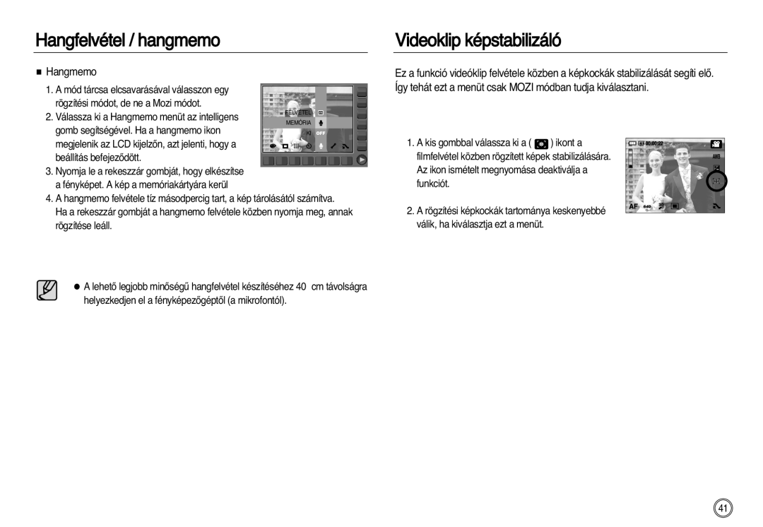 Samsung EC-NV20ZSBA/E1, EC-NV20ZSBA/FR, EC-NV20ZBBA/FR, EC-NV20ZBBA/E3, EC-NV20ZBBA/E1 Videoklip képstabilizáló, Hangmemo 