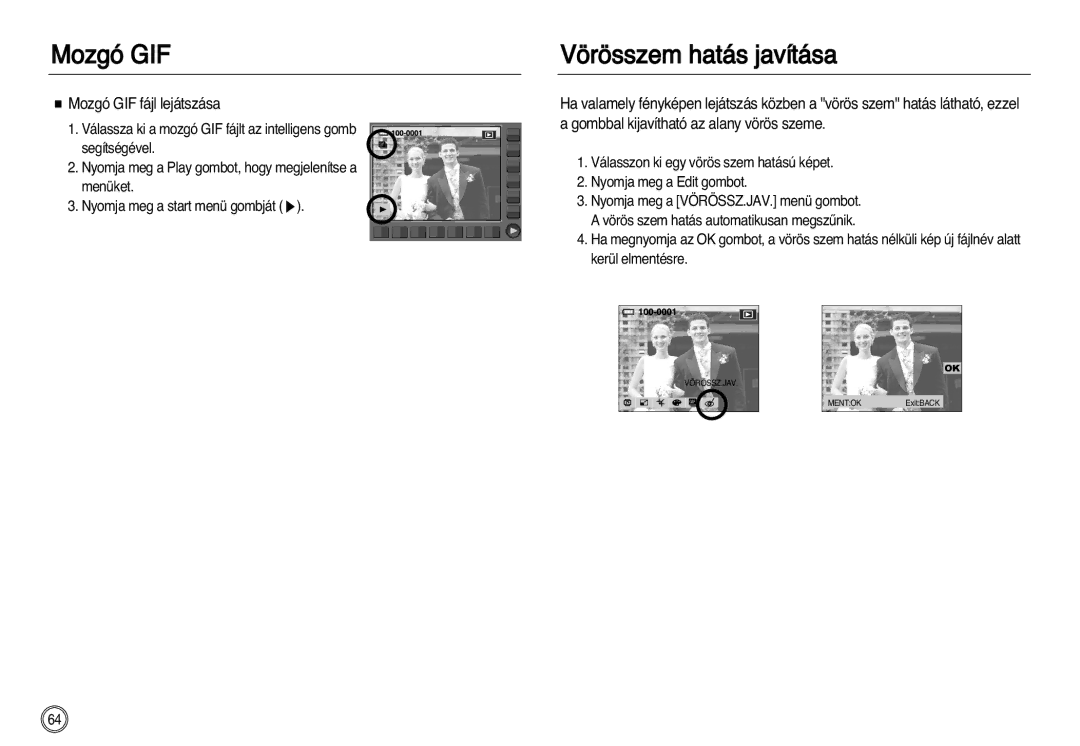 Samsung EC-NV20ZBBA/E2, EC-NV20ZSBA/FR, EC-NV20ZBBA/FR, EC-NV20ZSBA/E1 Vörösszem hatás javítása, Mozgó GIF fájl lejátszása 