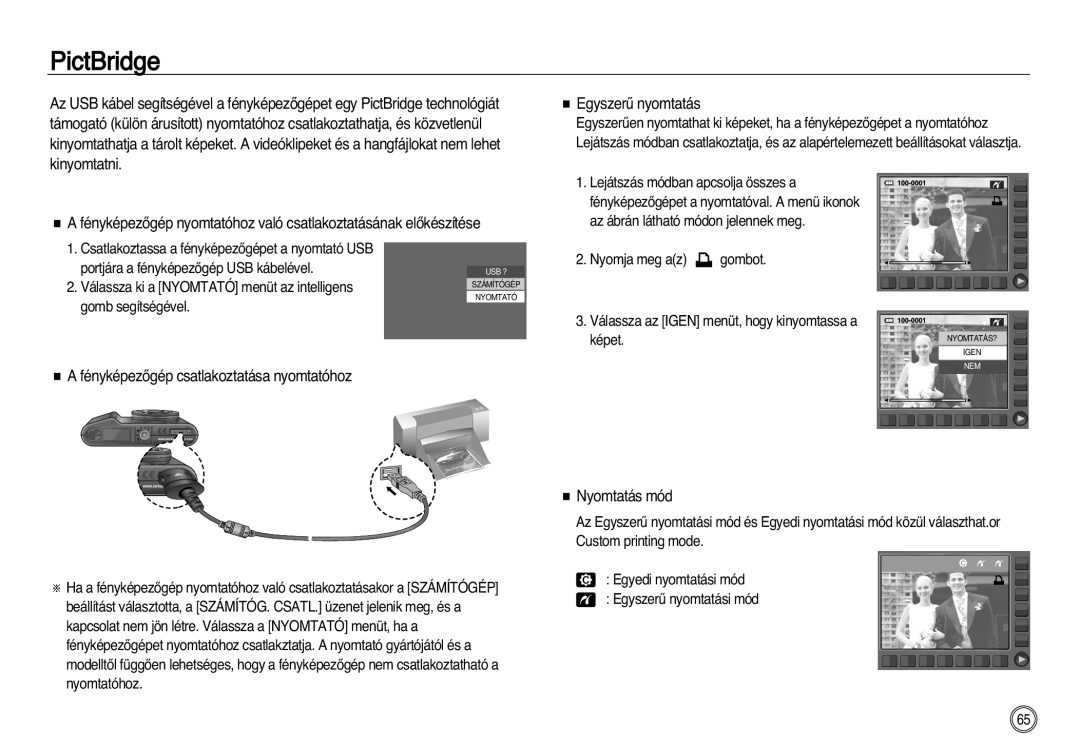 Samsung EC-NV20ZSBA/E2, EC-NV20ZSBA/FR, EC-NV20ZBBA/FR PictBridge, FényképezŒgép csatlakoztatása nyomtatóhoz, Nyomtatás mód 