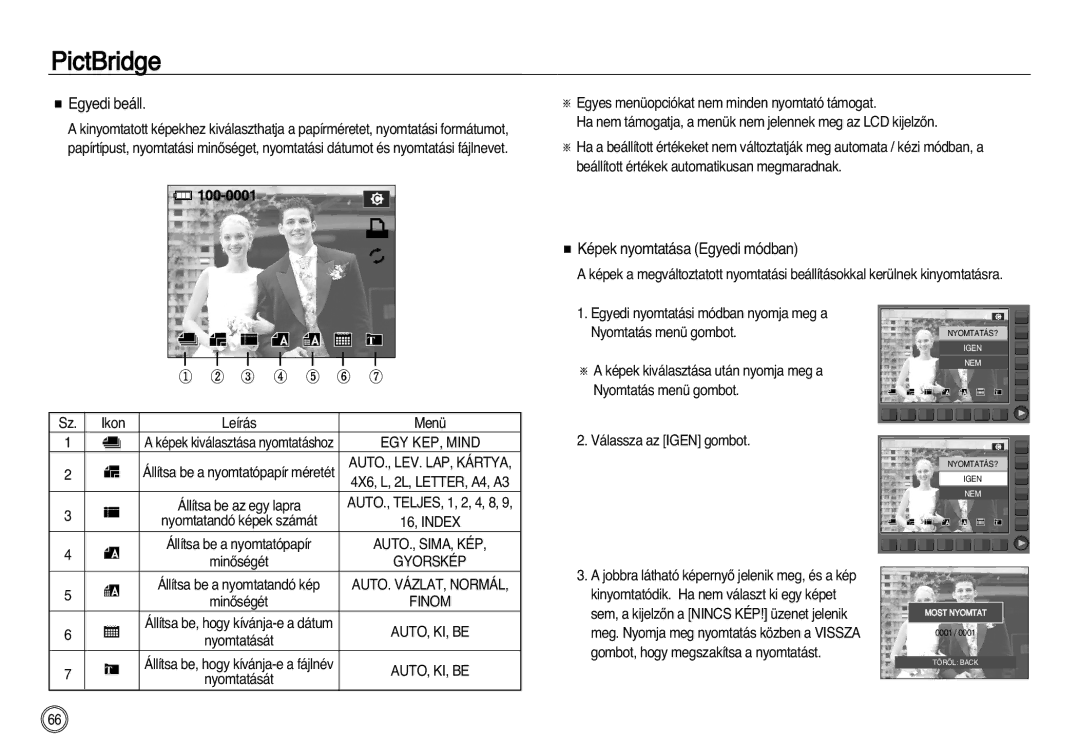 Samsung EC-NV20ZSBA/IT, EC-NV20ZSBA/FR, EC-NV20ZBBA/FR, EC-NV20ZSBA/E1 manual Egyedi beáll, Képek nyomtatása Egyedi módban 