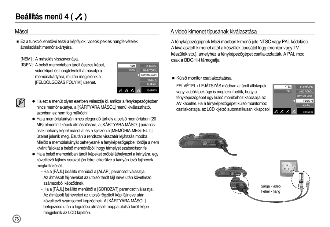 Samsung EC-NV20ZSBA/IT Másol, Videó kimenet típusának kiválasztása, Csak a BDGHI-t támogatja, NEM a másolás visszavonása 