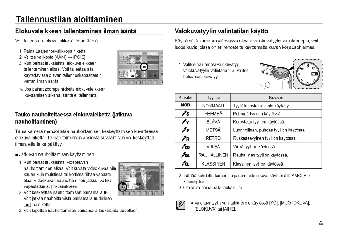 Samsung EC-NV24HBBA/E2, EC-NV24HBBA/E3 manual Elokuvaleikkeen tallentaminen ilman ääntä, Valokuvatyylin valintatilan käyttö 