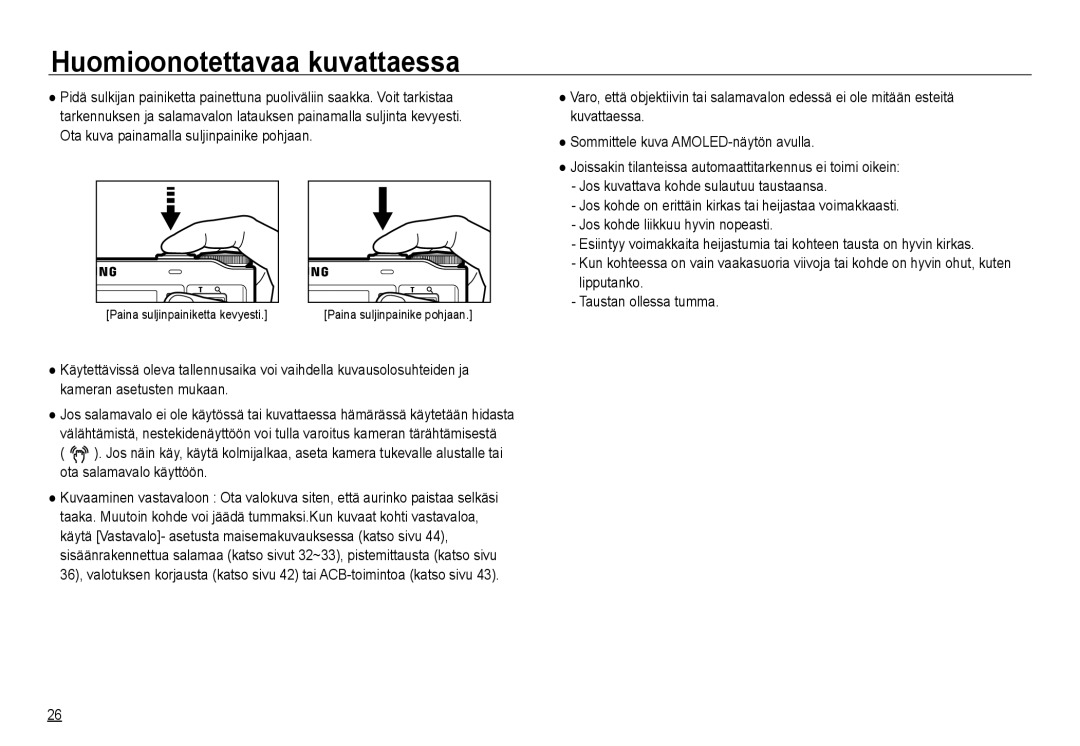 Samsung EC-NV24HSBA/E3, EC-NV24HBBA/E3, EC-NV24HBBA/E2, EC-NV24HSBA/E2, EC-NV24HBBD/E2 manual Huomioonotettavaa kuvattaessa 