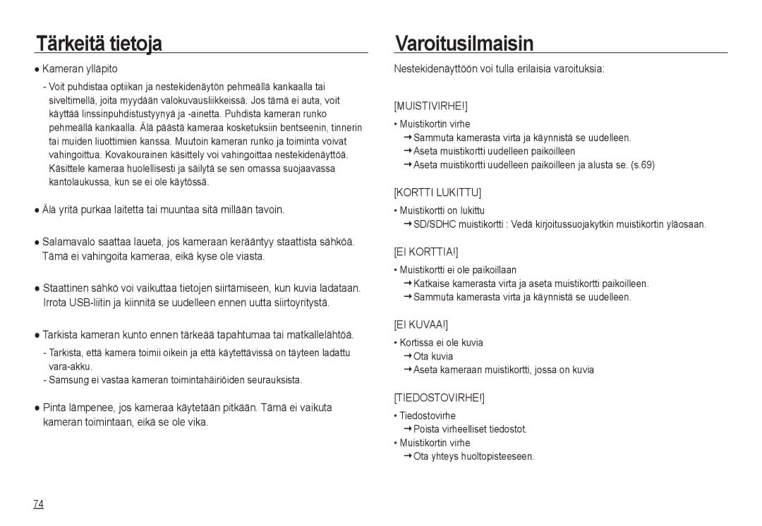 Samsung EC-NV24HBBA/E3 manual Varoitusilmaisin, Kameran ylläpito, Älä yritä purkaa laitetta tai muuntaa sitä millään tavoin 