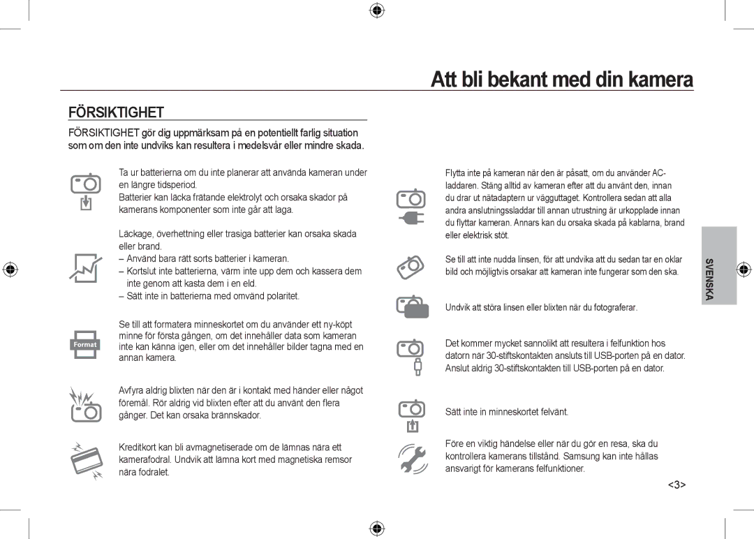 Samsung EC-NV24HBBD/E3 manual Undvik att störa linsen eller blixten när du fotograferar, Sätt inte in minneskortet felvänt 