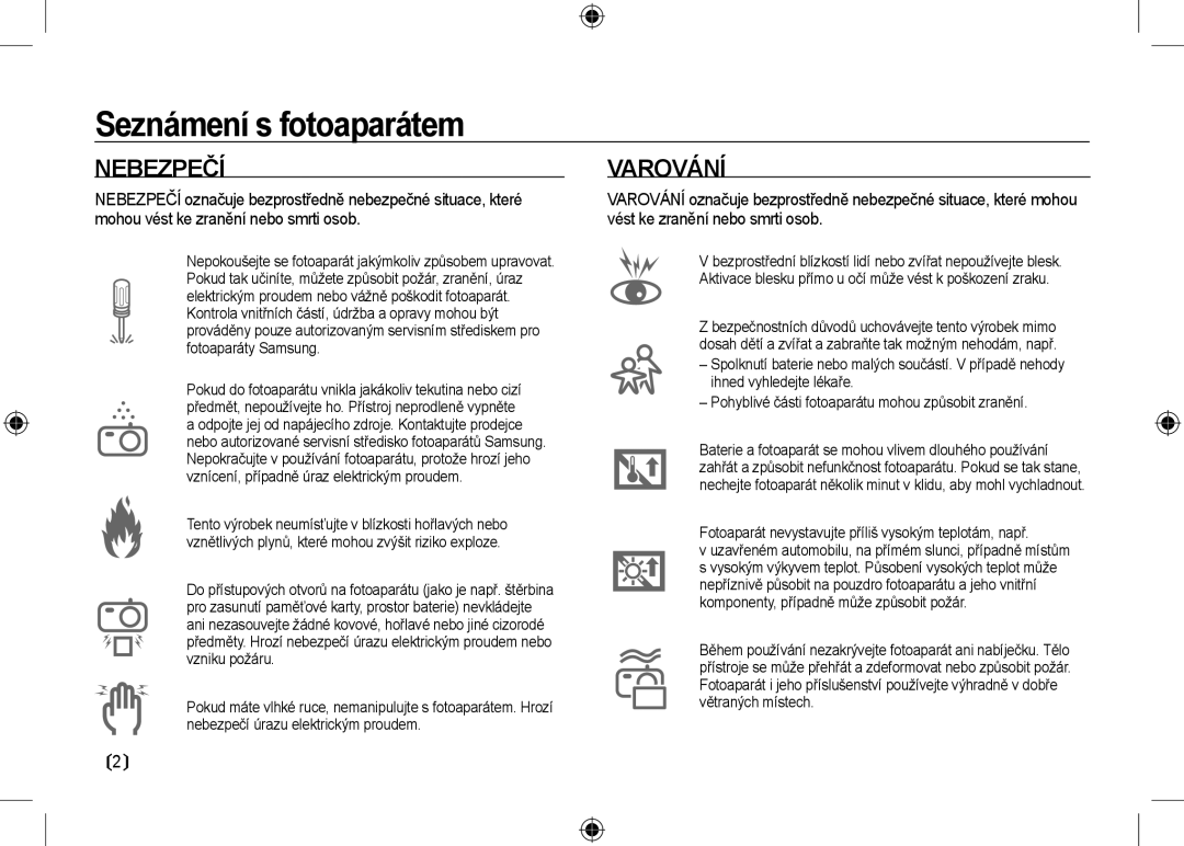 Samsung EC-NV24HSBB/LV, EC-NV24HBBA/E3, EC-NV24HBBB/FR Nebezpečí, Fotoaparát nevystavujte příliš vysokým teplotám, např 